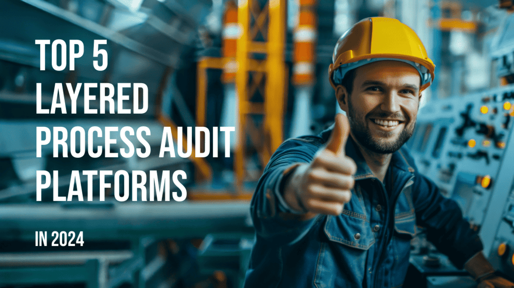 Top 5 Layered Process Audit Software Solutions in 2024