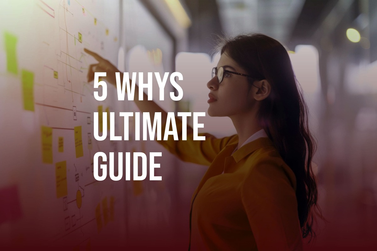 The Ultimate Guide to 5 Whys for Root Cause Analysis Techniques