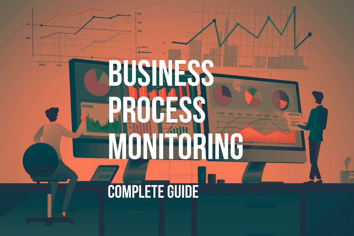 What is Business Process Monitoring? A complete Guide